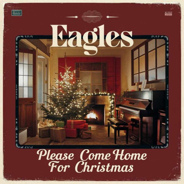 Eagles - Please Come Home For Christmas