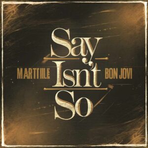 SF1101140 – Bon Jovi – Say It Isn‚Äôt So