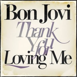 SF1101144 – Bon Jovi – Thank You For Loving Me