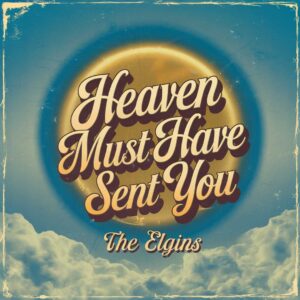 SF1101157 – The Elgins – Heaven Must Have Sent You