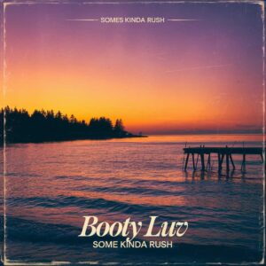 SF1101167 – Booty Luv – Some Kinda Rush