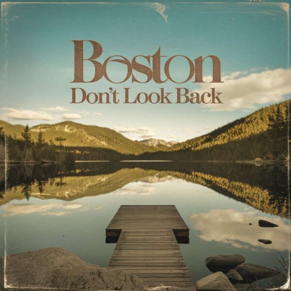 Boston - Don't Look Back