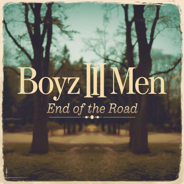 Boyz II Men - End Of The Road