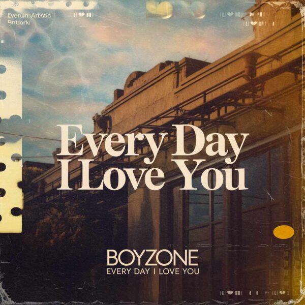Boyzone - Every Day I Love You