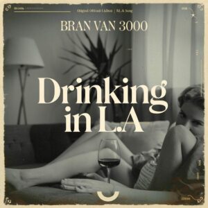 SF1101206 – Bran Van 3000 – Drinking In L.A