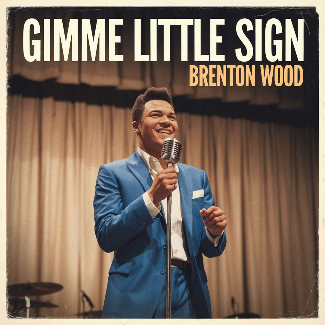 Brenton Wood - Gimme Little Sign