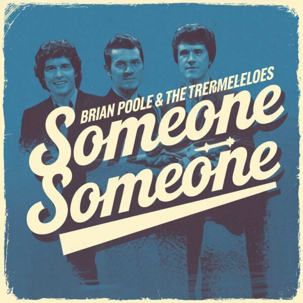 Brian Poole & The Tremeloes - Someone Someone