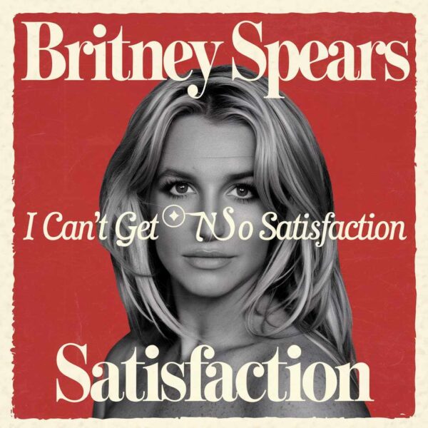 Britney Spears - I Can't Get No Satisfaction