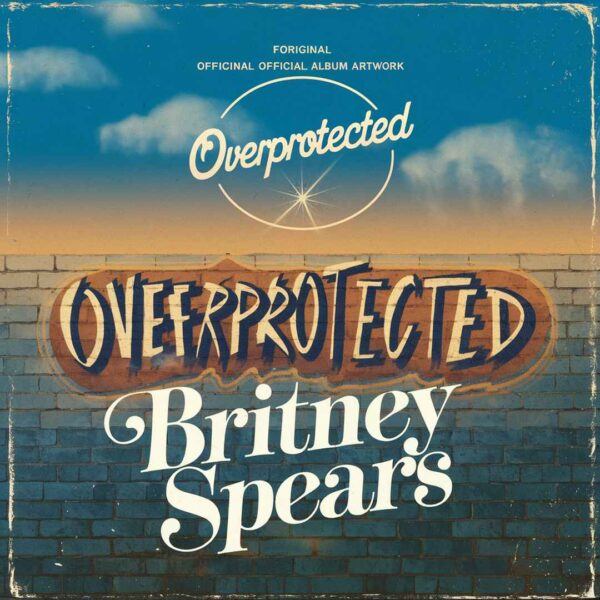 Britney Spears - Overprotected
