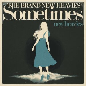 SF1101273 – The Brand New Heavies – Sometimes