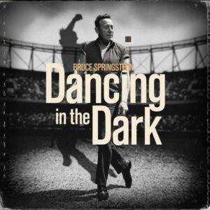 SF1101305 – Bruce Springsteen – Dancing in the Dark