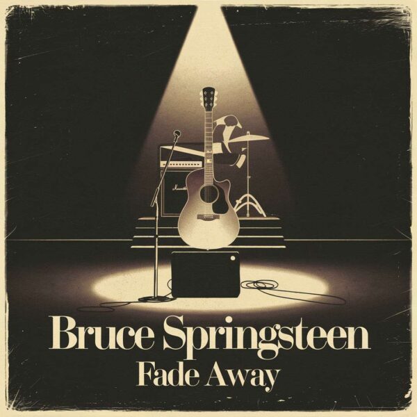 Bruce Springsteen - Fade Away