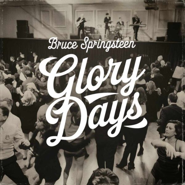 Bruce Springsteen - Glory Days