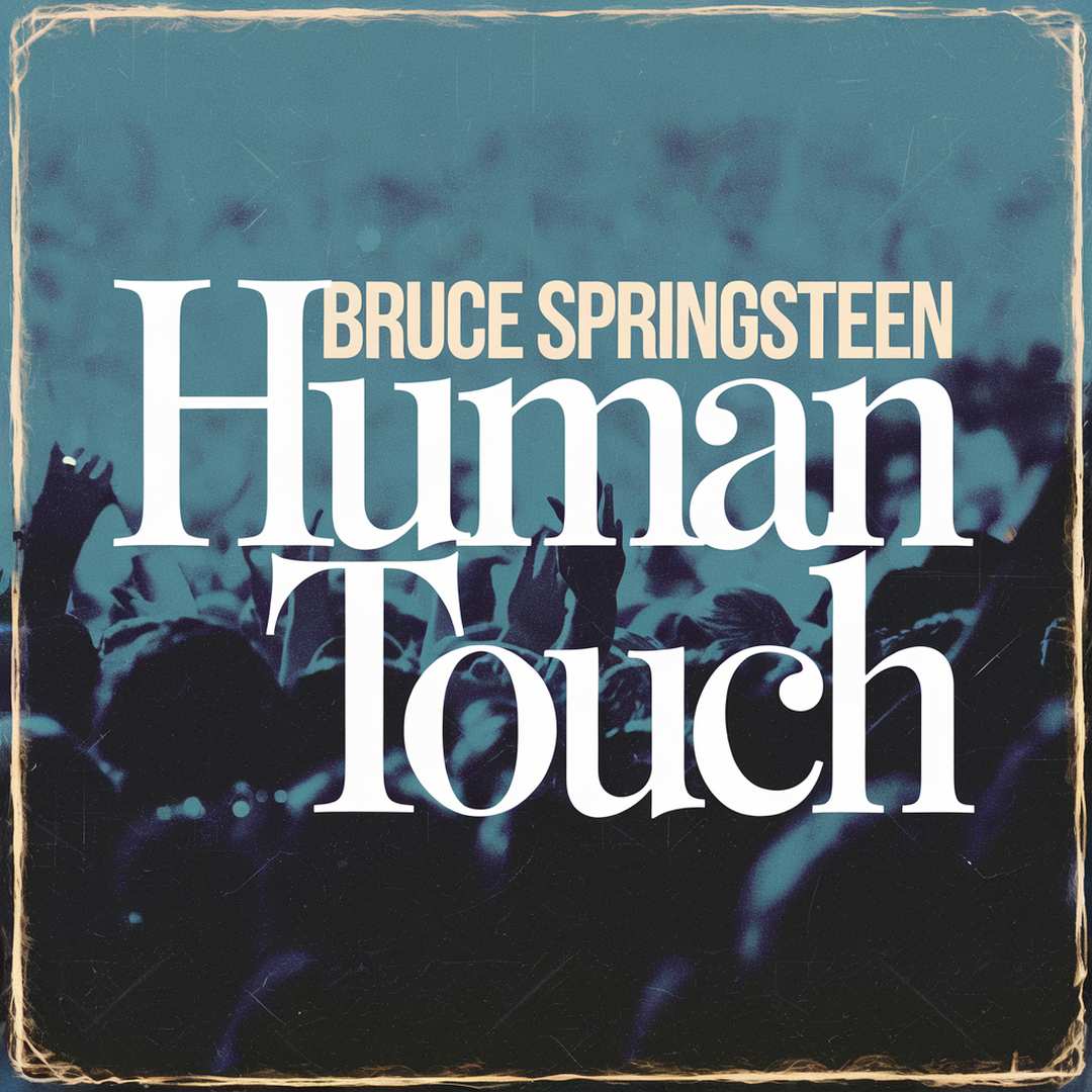 Bruce Springsteen - Human Touch
