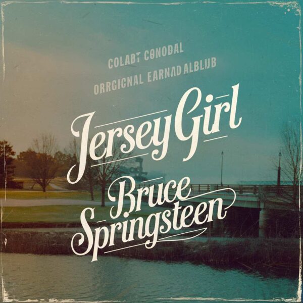 Bruce Springsteen - Jersey Girl