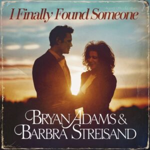 SF1101345 – Bryan Adams & Barbra Streisand – I Finally Found Someone
