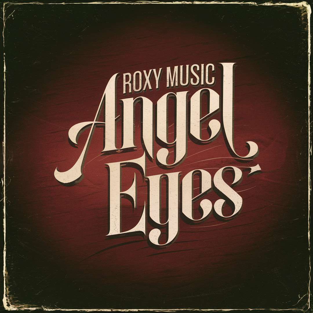 Roxy Music - Angel Eyes