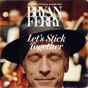 SF1101350 – Bryan Ferry – Let’s Stick Together