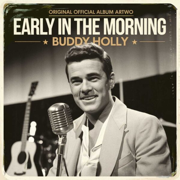 Buddy Holly - Early In The Morning