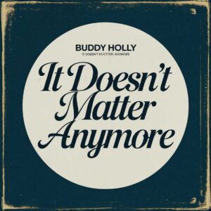 SF1101360 – Buddy Holly – It Doesn’t Matter Anymore
