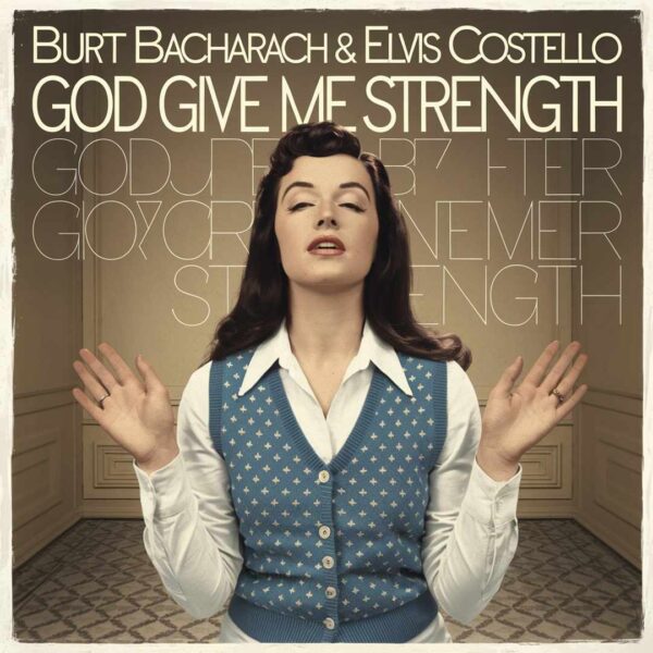Burt Bacharach - God Give Me Strength