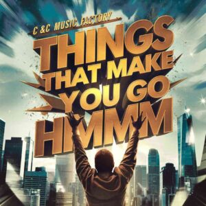 SF1101390 – C&C Music Factory – Things That Make You Go Hmmm