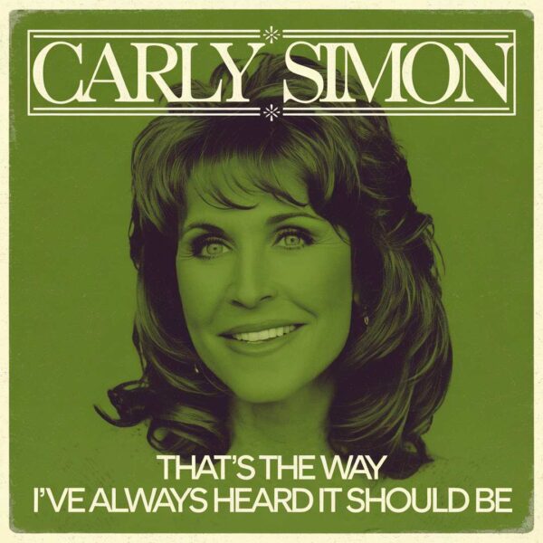 Carly Simon - That's the Way I've Always Heard it Should Be