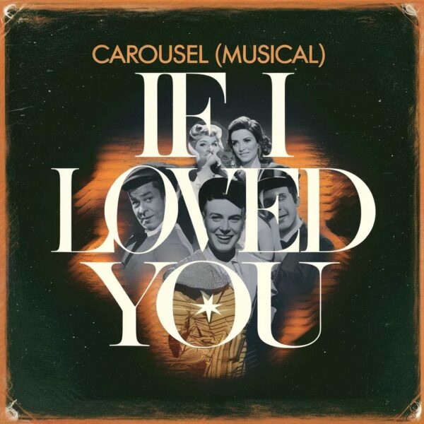 Carousel - If I Loved You