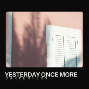 SF1101454 – Carpenters – Yesterday Once More