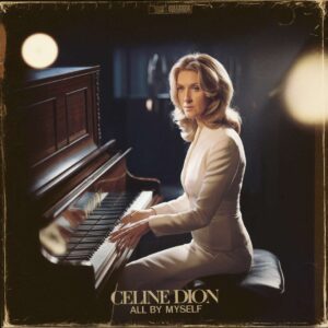 SF1101476 – Celine Dion – All By Myself