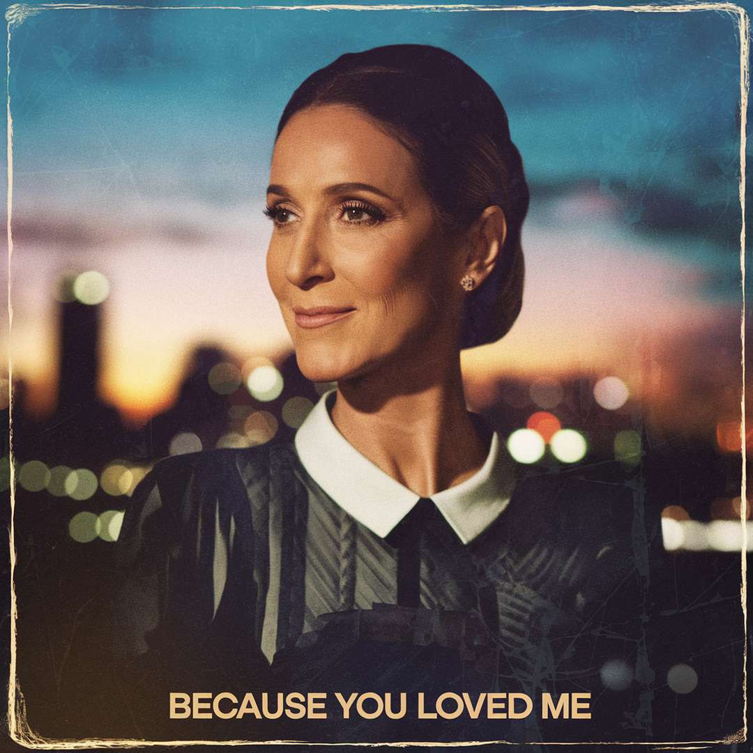 Celine Dion - Because You Loved Me
