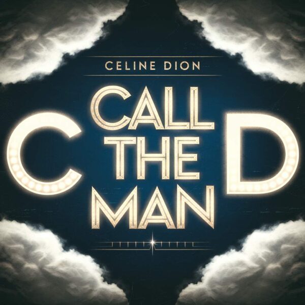 Celine Dion - Call The Man