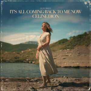 SF1101485 – Celine Dion – It’s All Coming Back To Me Now