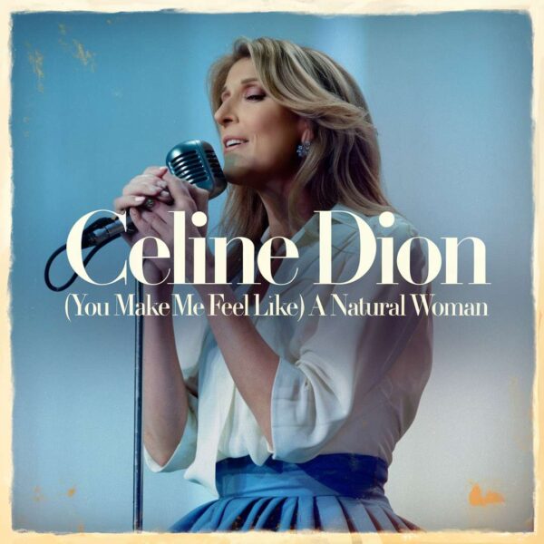 Celine Dion - (You Make Me Feel Like) A Natural Woman