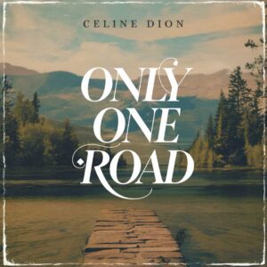 SF1101490 – Celine Dion – Only One Road