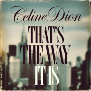 SF1101491 – Celine Dion – That’s The Way It Is