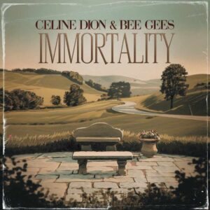 SF1101505 – Celine Dion & Bee Gees – Immortality