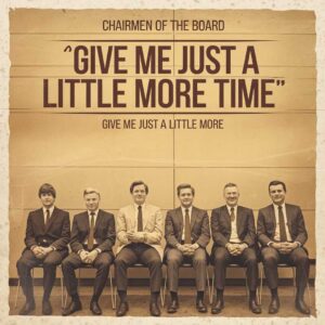 SF1101507 – Chairmen Of The Board – Give Me Just a Little More Time
