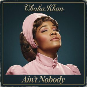 SF1101509HD – Rufus & Chaka Khan – Ain’t Nobody