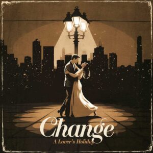 SF1101513 – Change – A Lover’s Holiday