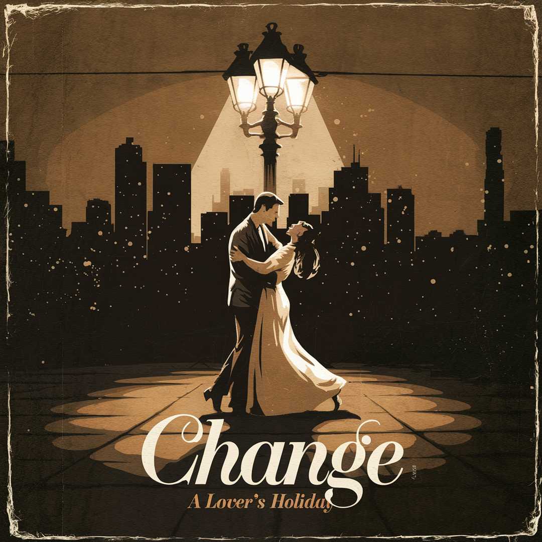 Change - A Lover's Holiday