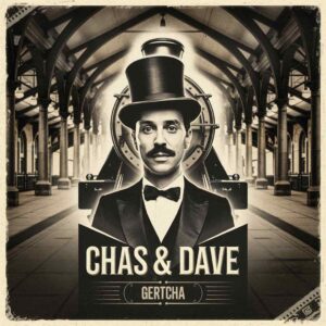 SF1101528 – Chas & Dave – Gertcha