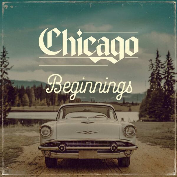 Chicago - Beginnings