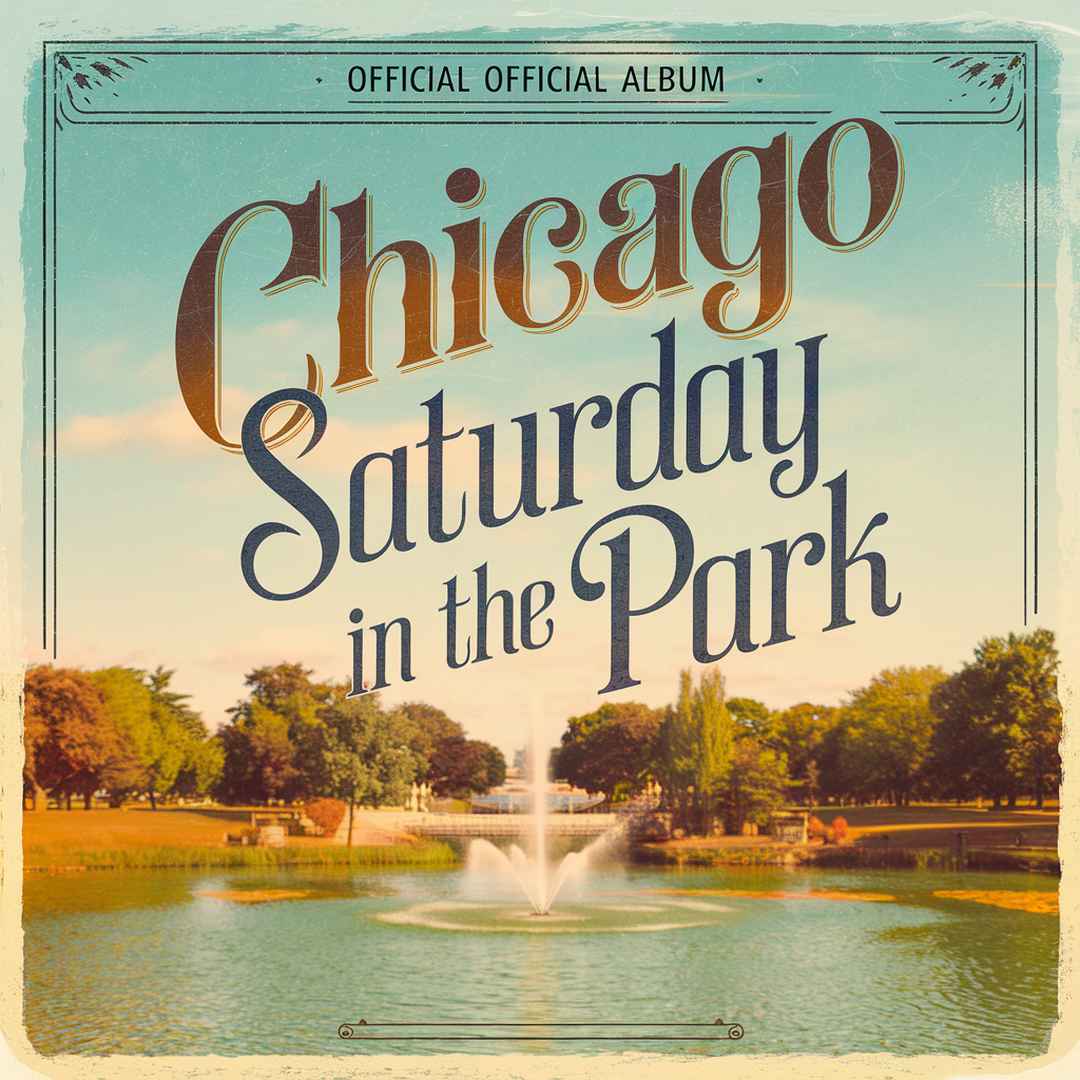 Chicago - Saturday In The Park
