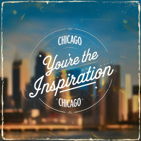Chicago - You're The Inspiration