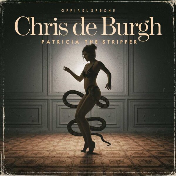 Chris De Burgh - Patricia The Stripper