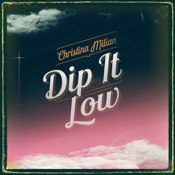 Christina Milian - Dip It Low