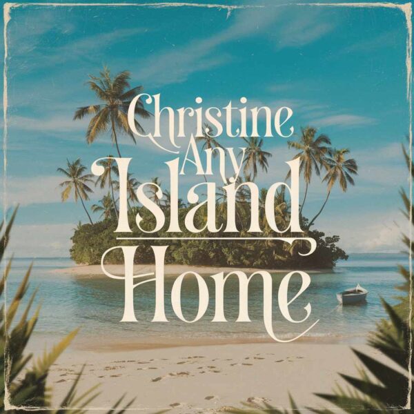 Christine Anu - My Island Home