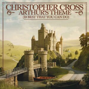 SF1101637 – Christopher Cross – Arthur’s Theme (Best That You Can Do)