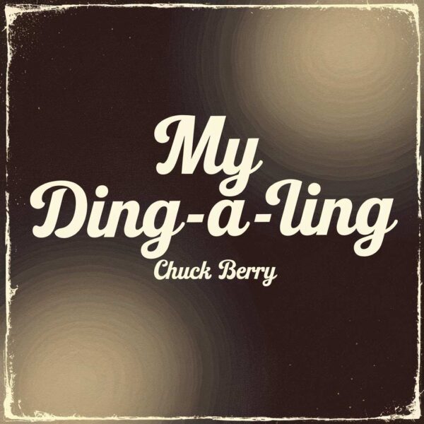 Chuck Berry - My Ding-A-Ling